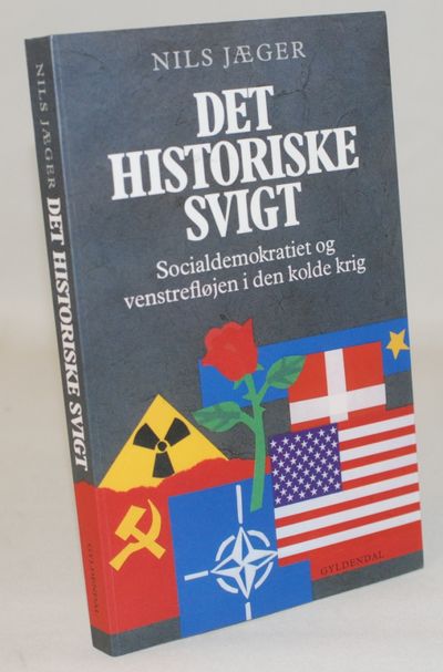 Det historiske svigt - Socialdemokratiet og…