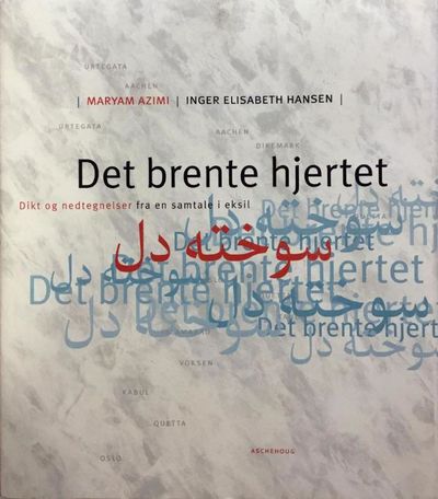 Det brente hjertet. Dikt og nedtegnelser fra en…
