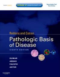 Robbins & Cotran Pathologic Basis of Disease: With Student Consult Online Access