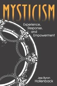 Mysticism : Experience, Response, and Empowerment
