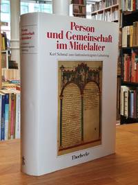 Person und Gemeinschaft im Mittelalter, by Gerd / Dieter Geuenich / Otto Gerhard Oexle / Joachim Wollasch (Hrsg.) Althoff - First Edition - 1988 - from Antiquariat Orban & Streu GbR (SKU: 16839CB)