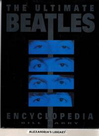 The Ultimate Beatles Encyclopedia by Bill Harry - 1993