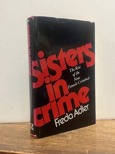 Sisters in Crime: The Rise of the New Female Criminal