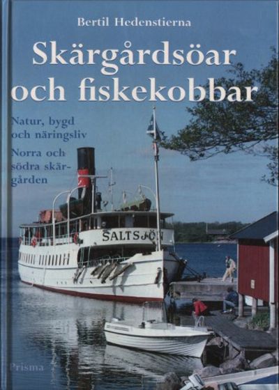 SKÄRGÅRDSÖAR OCH FISKEKOBBAR 1-2. Natur, bygd och…