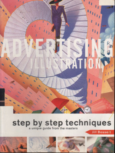 ADVERTISING ILLUSTRATION. Step-By-Step Techniques.