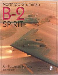 image of Northrop Grumman B-2 Spirit: an Illustrated History