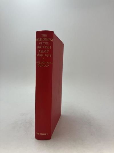The Development of the British Army 1899-1914.…