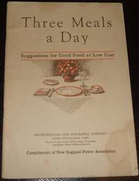 cover of Three Meals a Day Suggestions for Good Food at Low Cost