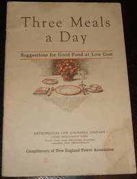 Three Meals a Day Suggestions for Good Food at Low Cost by Metropolitan Life Insurance Co - c1930s