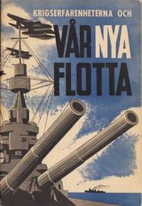 Krigserfarenheterna och vår nya flotta.