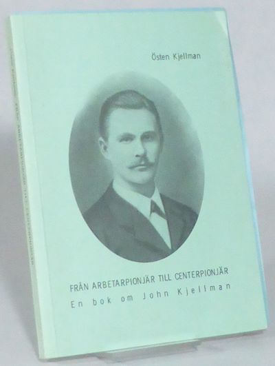 Från arbetarpionjär till Centerpionjär. En bok om…