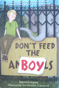 Don't Feed the Boy by Irene Latham - First Edition stated, First Printing by numberline - from West of Eden Books (SKU: 9068)