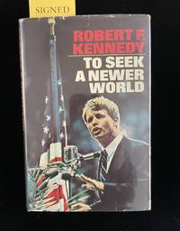 TO SEEK A NEWER WORLD