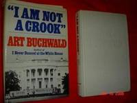 image of "I Am Not a Crook" (INSCRIBED BY AUTHOR)
