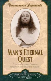 Man's Eternal Quest: Collected Talks and Essays - Volume 1 (Self-Realization Fellowship) (English...