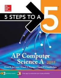 5 Steps to a 5 AP Computer Science A 2017