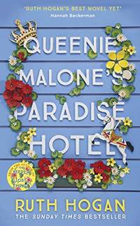 Queenie Malone's Paradise Hotel: the perfect uplifting summer read from the author of The...