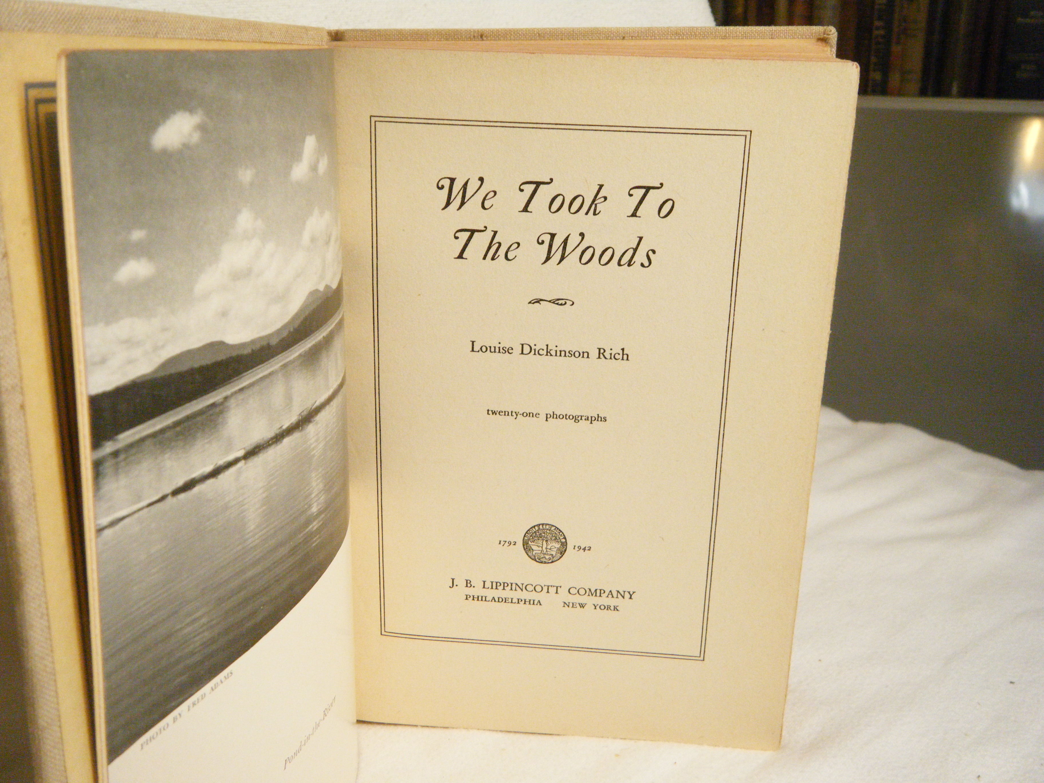 We Took to the Woods by Rich, Louise Dickinson Hardcover