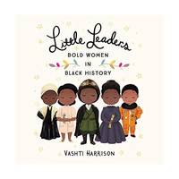 Little Leaders: Bold Women in Black History