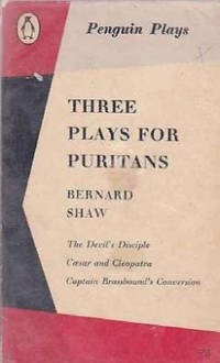 Three Plays for Puritans: The devil's disciple ; Caesar and Cleopatra ; Captain...