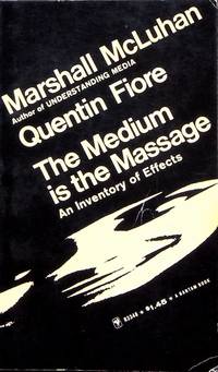 The Medium Is the Massage by McLuhan, Marshall (Author); Fiore, Quentin (Author) - 0