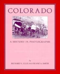 Colorado : A History in Photographs