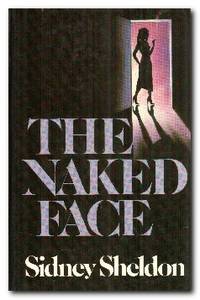 The Naked Face by Sheldon, Sidney - 1984