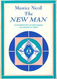 The New Man: An Interpretation of Some Parables and Miracles of Christ