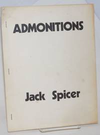 Admonitions by Spicer, Jack - 1974