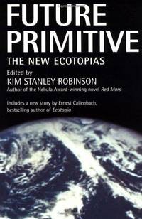 Future Primitive: The New Ecotopias
