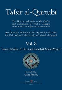 Tafsir al-Qurtubi Vol. 8 Sūrat al-Anfāl - Booty, Sūrat at-Tawbah - Repentance & Sūrah Yūnus...