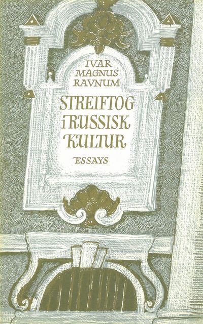 Streiftog i russisk kultur. Essays.