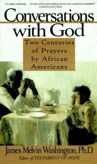 Conversations with God : Two Centuries of Prayers by African Americans