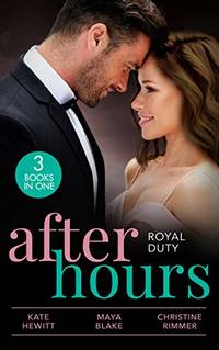After Hours: Royal Duty: Desert Prince's Stolen Bride (Conveniently Wed!) / Married for the...