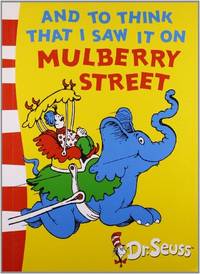 image of And To Think That I Saw It On Mulberry Street: Green Back Book (Dr. Seuss - Green Back Book)