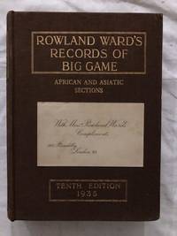 Rowland Ward&#039;s Records of Big Game; African and Asiatic Sections by Ward, Rowland - 1935