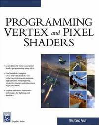 Programming Vertex and Pixel Shaders