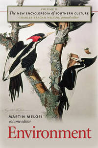The New Encyclopedia of Southern Culture: Volume 8: Environment