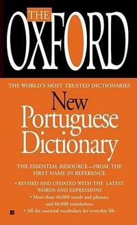 The Oxford New Portuguese Dictionary: Portuguese-English, English-Portuguese