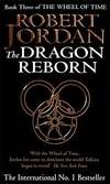 The Dragon Reborn - Book Three of the Wheel of Time by Robert Jordan - 2008-05-06