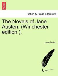 The Novels of Jane Austen. (Winchester edition.).