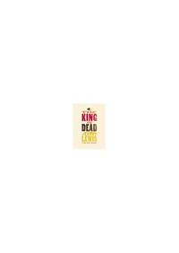 The King is Dead