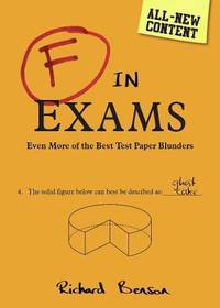 F in Exams: The Big Book of Test Paper Blunders by Richard Benson