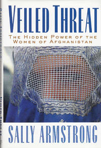 Veiled Threat The Hidden Power of Afghan Women