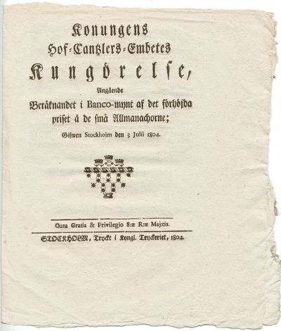 Konungens Hof-cantzlers-embetes kungörelse,…