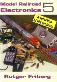 Model Railroad Electronics 5 by Friberg, Rutger - 1997