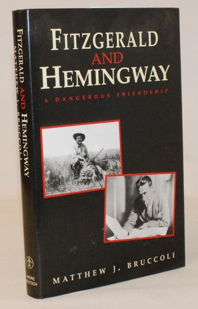 Fitzgerald and Hemingway - A Dangerous Friendship.