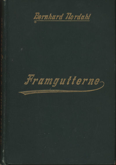 Framgutterne. Tre aar gjennem skrugar og nat