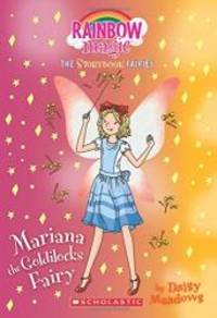 Mariana the Goldilocks Fairy: A Rainbow Magic Book (Storybook Fairies #2) by Daisy Meadows - 2017-02-28