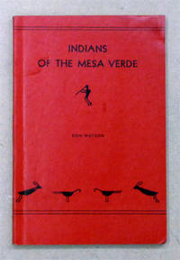 Indians of the Mesa Verde. by Watson, Don